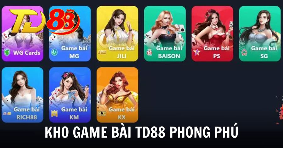 Trải nghiệm kho game bài TD88 phong phú